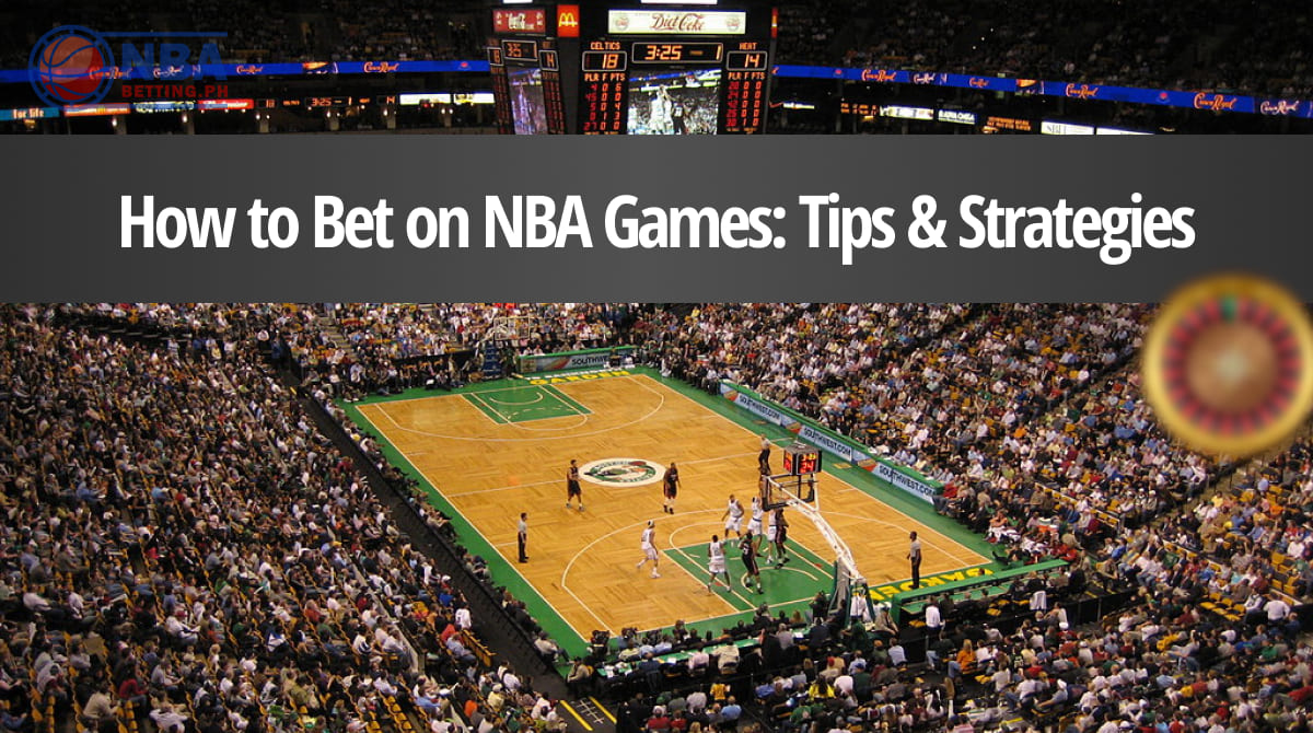 How to Bet on NBA Games: Tips & Strategies 2023